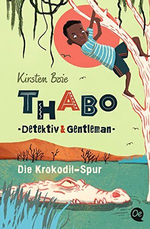 Thabo. Detektiv & Gentleman 2. Die Krokodil-Spur