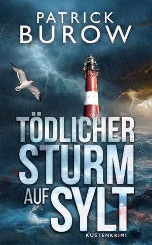 Tödlicher Sturm auf Sylt: Küstenkrimi (Hansen & Norden ermitteln 7)