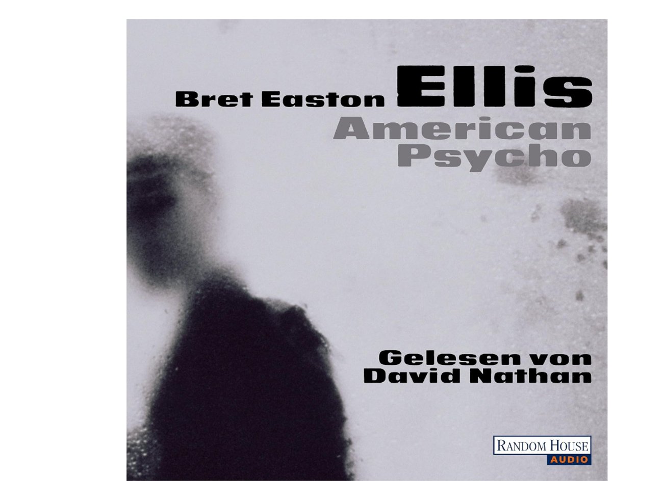 Bret Easton Ellis - American Psycho