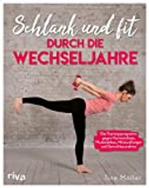 Schlank und fit durch die Wechseljahre: Das Trainingsprogramm