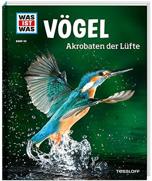 WAS IST WAS Band 40 / Vögel. Akrobaten der Lüfte