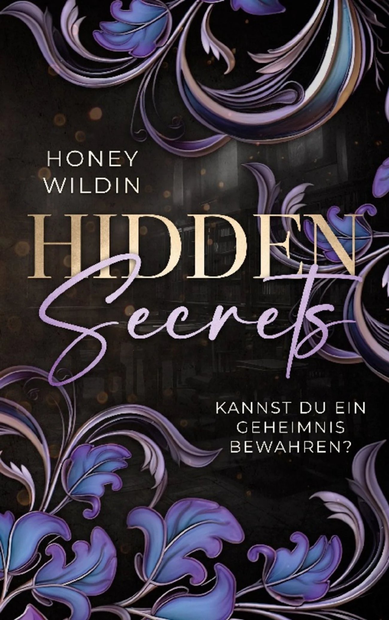 „Hidden Secrets“ von Honey Wildin