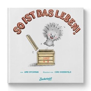 So ist das Leben! Ein Bilderbuch voll lustiger Lebensweisheiten für Kinder