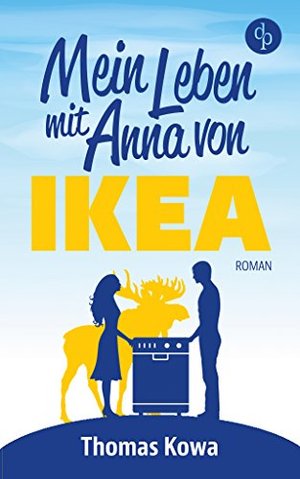 Mein Leben mit Anna von IKEA (Anna von IKEA-Reihe 1)