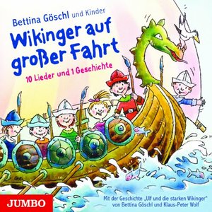 Wikinger auf großer Fahrt: 10 Lieder und 1 Geschichte