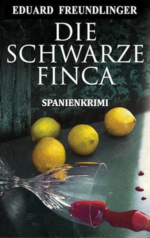 Die schwarze Finca: Spanien-Thriller (Andalusien Trilogie 2)