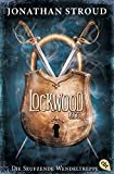 Lockwood & Co. - Die Seufzende Wendeltreppe: Gänsehaut und schlaflose Nächte garantiert