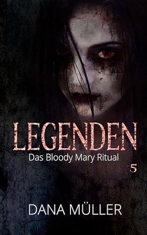 Legenden 5: Das Bloody Mary Ritual