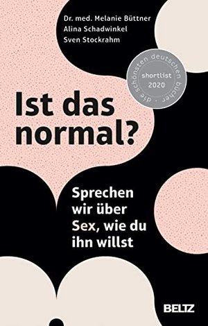 Ist das normal?: Sprechen wir über Sex, wie du ihn willst