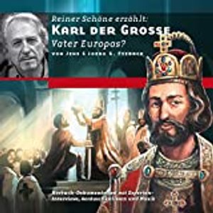Karl der Große: Vater Europas?