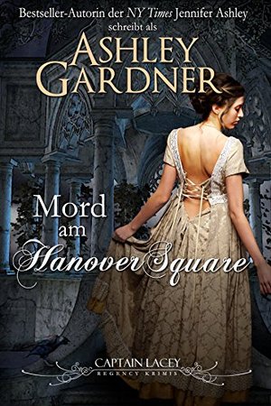 Mord am Hanover Square: German Edition (Captain Lacey Regency Krimis 1)