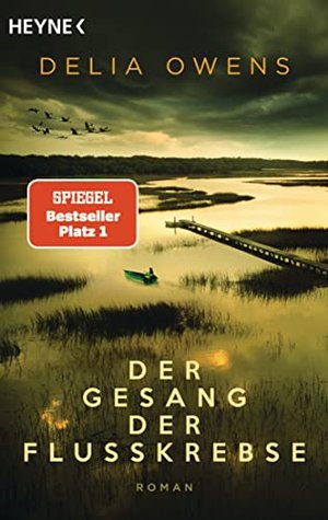 Der Gesang der Flusskrebse: Roman - Der Nummer 1 Bestseller jetzt im Taschenbuch - “Zauberhaft schön
