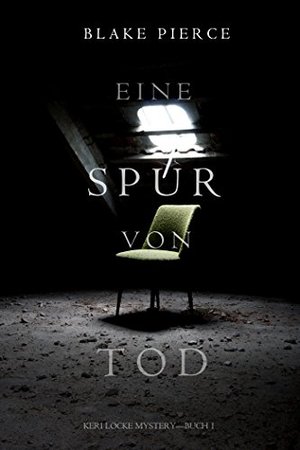 Eine Spur von Tod (Keri Locke Mystery--Buch #1)