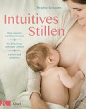 Intuitives Stillen (Buch (kartoniert)), Regine Gresens