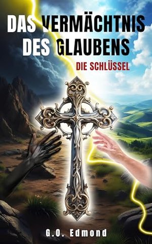 Das Vermächtnis des Glaubens: Die Schlüssel