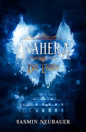 Anahera: Die Erbin