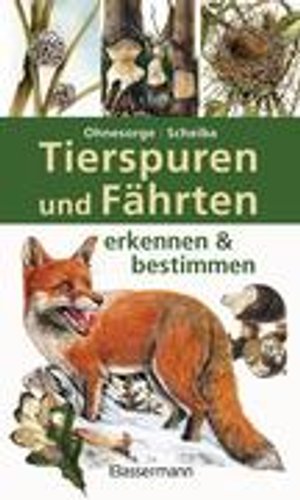 Tierspuren und Fährten erkennen & bestimmen (Buch (gebunden)), Gerd Ohnesorge, Bernd Scheiba