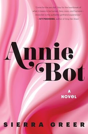 Annie Bot: A Novel (English Edition)