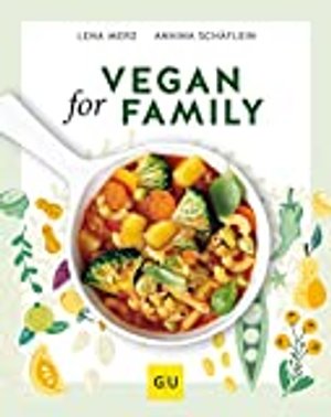 Vegan for Family (GU Familienküche)