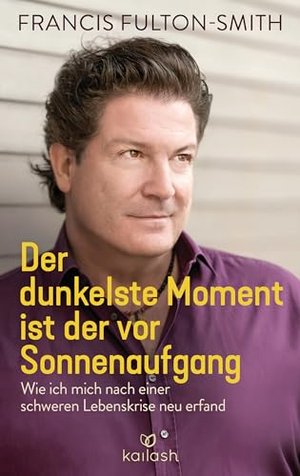 Der dunkelste Moment ist der vor Sonnenaufgang: Wie ich mich nach einer schweren Lebenskrise neu erf