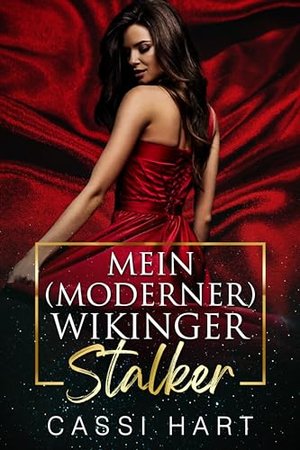 Mein (moderner) Wikinger Stalker (Stalking-Serie 2)