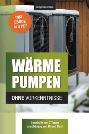 Wärmepumpen ohne Vorkenntnisse | Benjamin Spahic