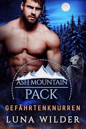 Gefährtenknurren (Ash Mountain Pack 1)
