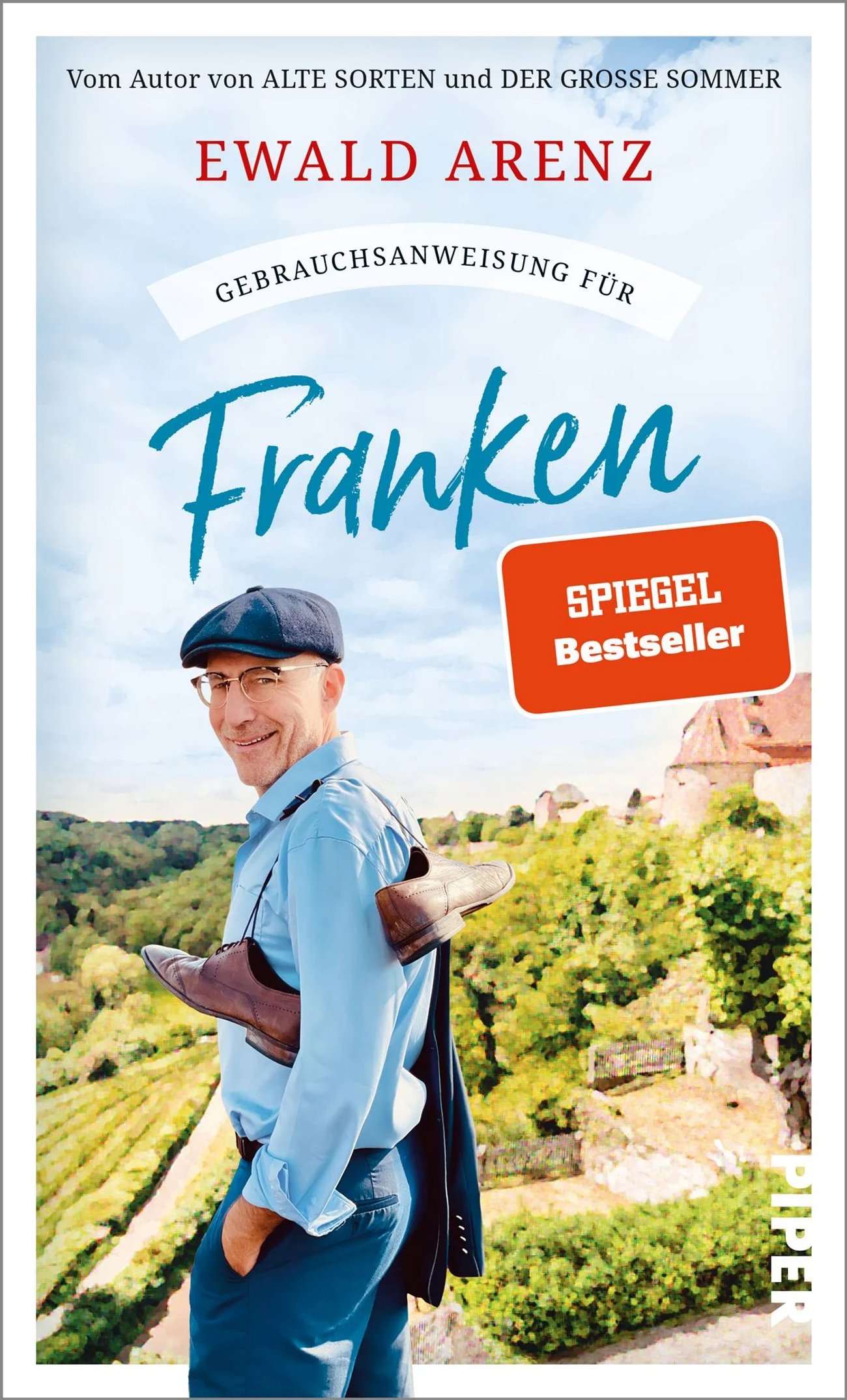 Gebrauchsanweisung für Franken: Der fränkische Bestsellerautor über Seele und Charakter, Tradition u