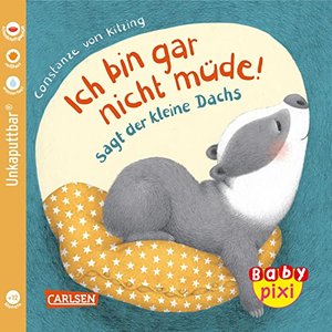 Baby Pixi (unkaputtbar) 121:Der kleine Dachs