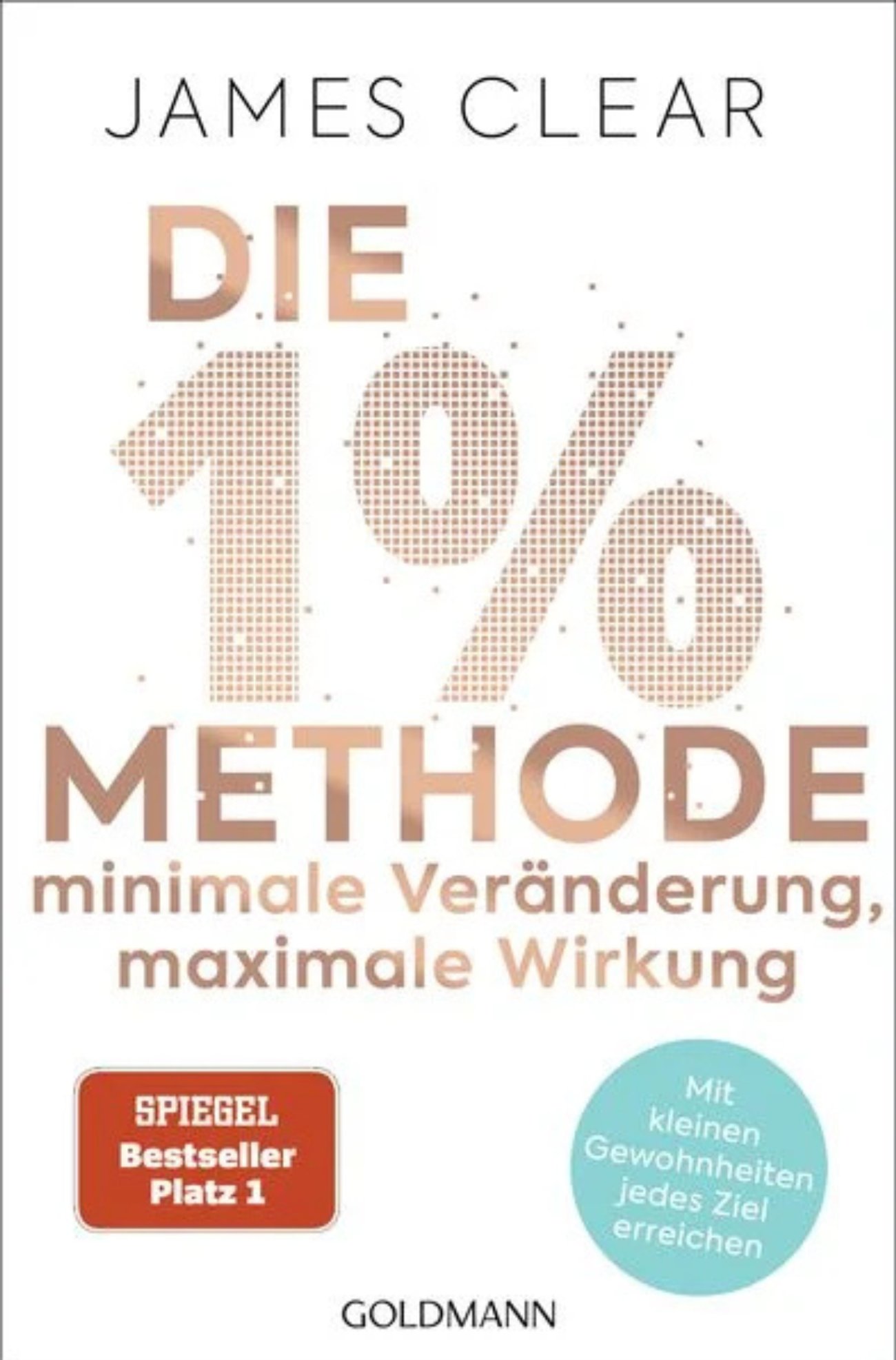 Die 1%-Methode – Minimale Veränderung, maximale Wirkung