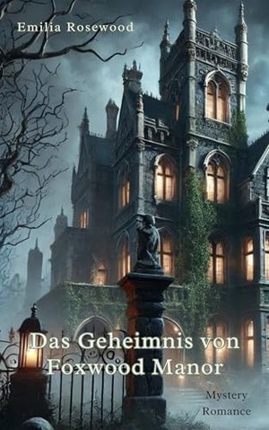 Das Geheimnis von Foxwood Manor