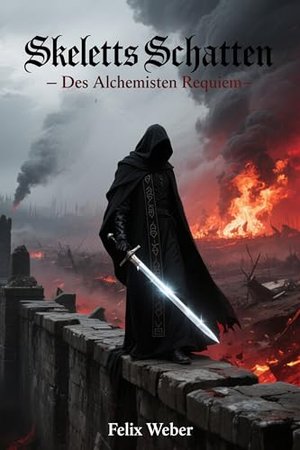 Skeletts Schatten: Des Alchemisten Requiem (Skeletts Schatten – Des Alchemisten Requiem 1)