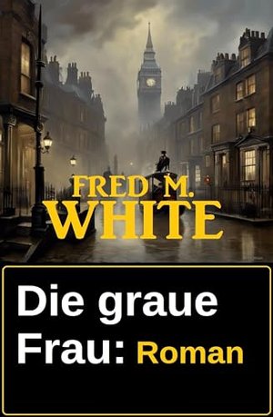 Die graue Frau: Roman