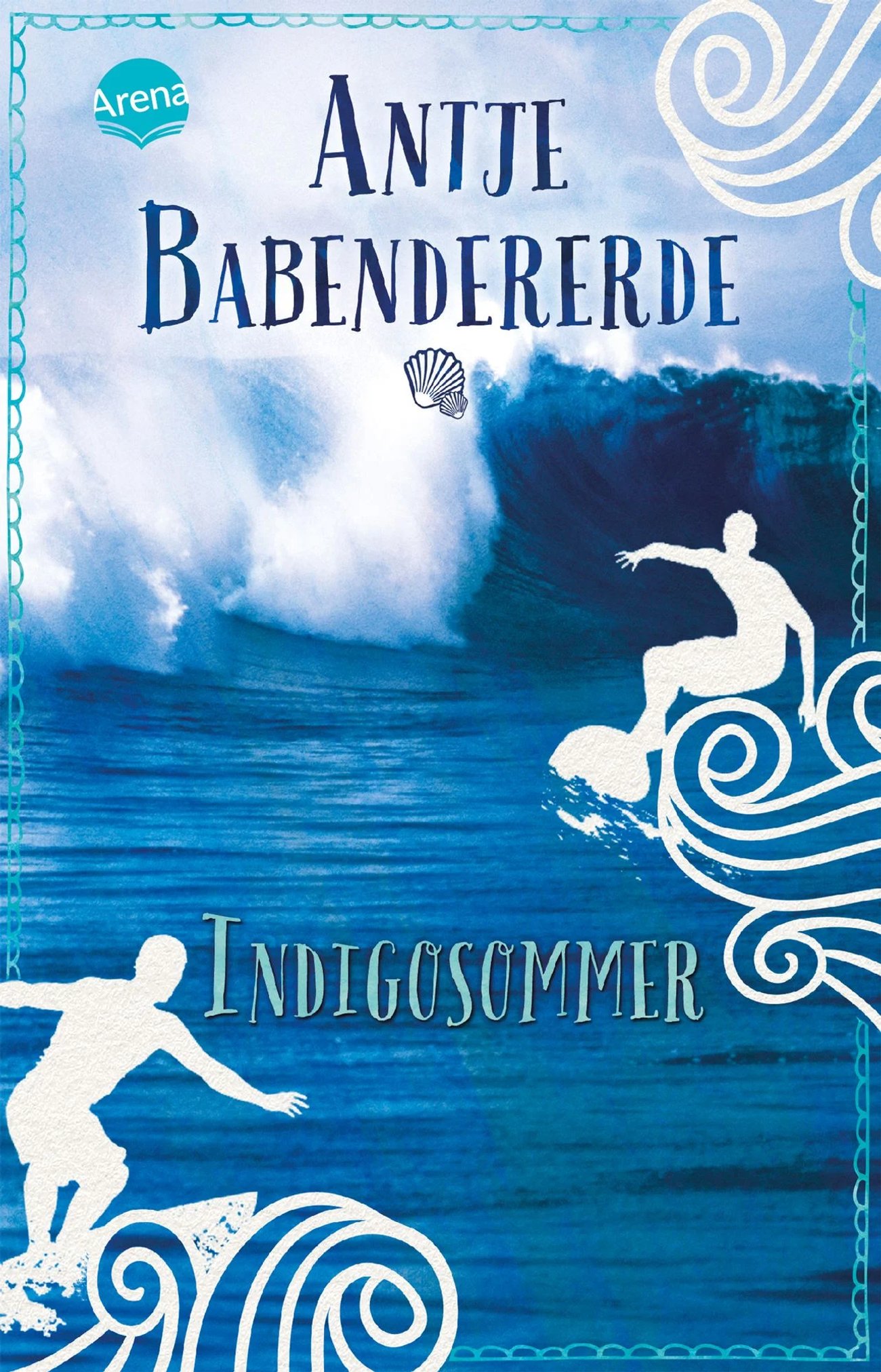 Antje Babendererde : „Indigosommer“