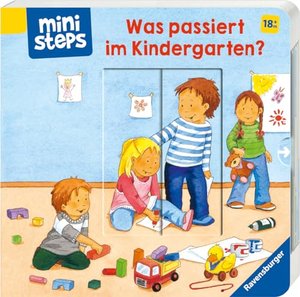 Was passiert im Kindergarten?: Ab 18 Monaten (ministeps Bücher)