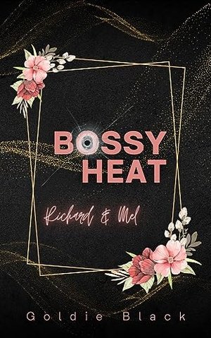 Bossy Heat: Richard & Mel