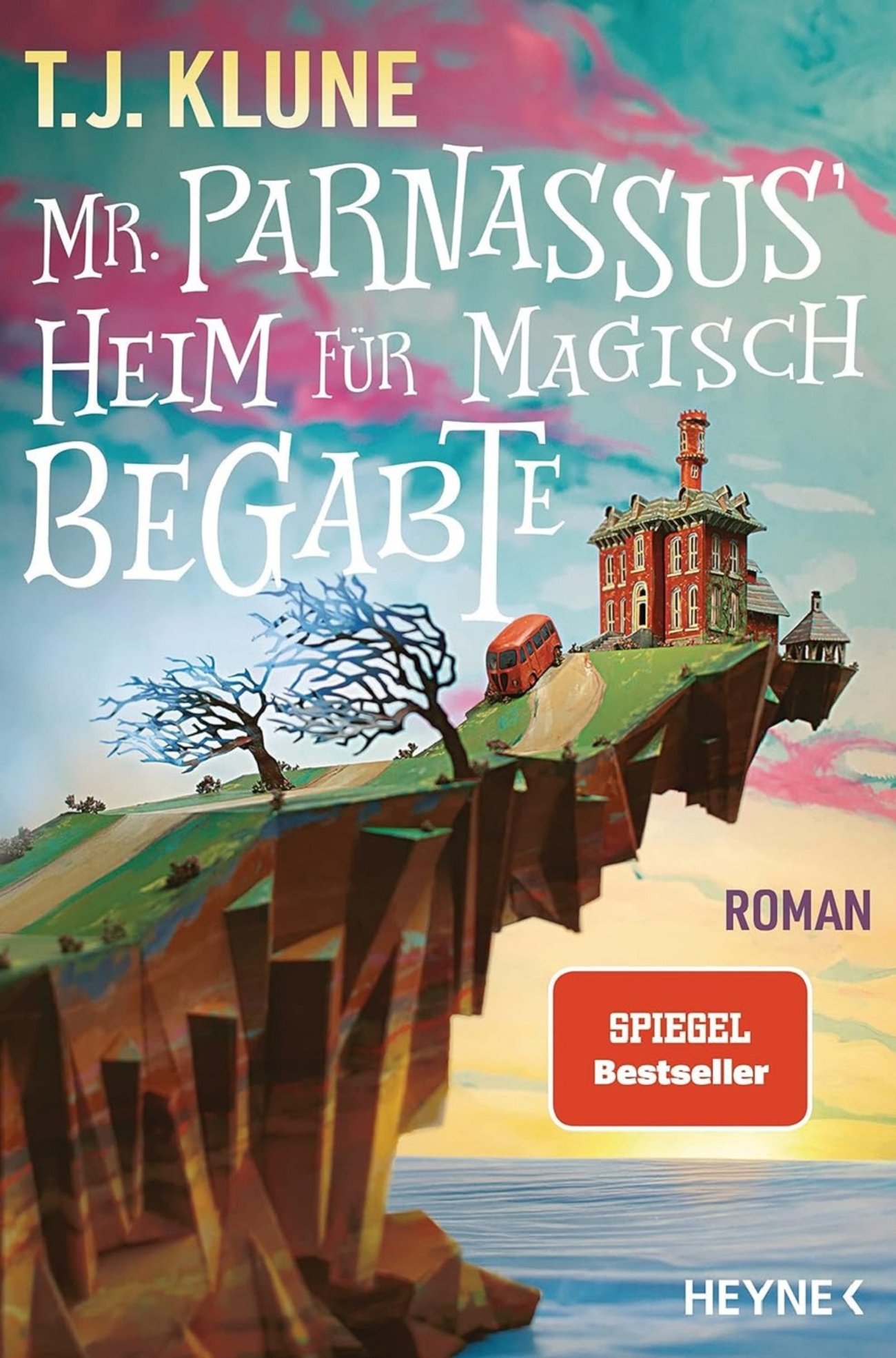 Mr. Parnassus' Heim für magisch Begabte: Roman