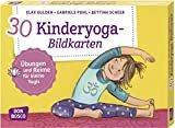 30 Kinderyoga-Bildkarten: Übungen und Reime für kleine Yogis (Körperarbeit und innere Balance. 30 Id