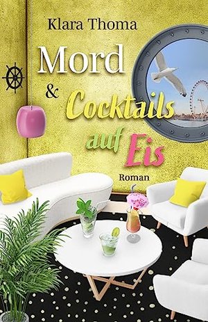 Mord und Cocktails auf Eis: Der 4. Fall für das Seniorentrio aus dem Lavendelgarten (Die Fälle des S