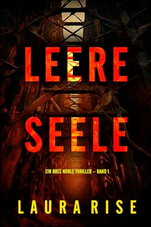 Leere Seele (Ein Bree Noble Thriller – Band 1)