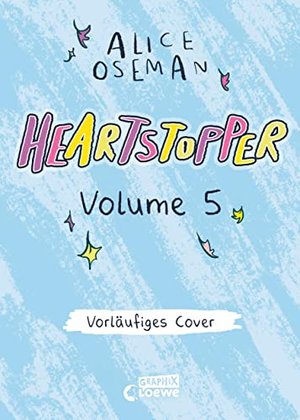 Heartstopper Volume 5 (deutsche Hardcover-Ausgabe): Jetzt vorbestellen
