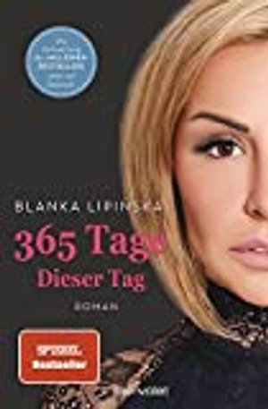 365 Tage - Dieser Tag: Roman - Das Buch zum NETFLIX-Blockbuster "365 Tage – Dieser Tag" (Laura & Mas