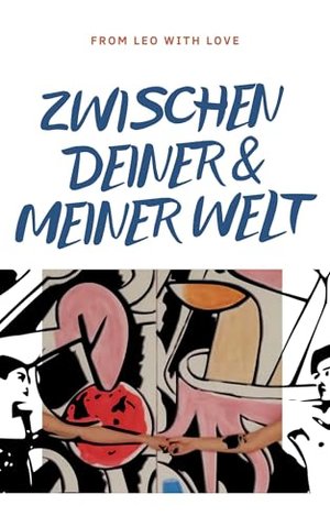 Zwischen Deiner und Meiner Welt