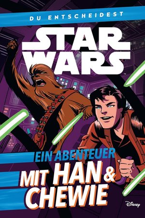 Star Wars - Du entscheidest: Ein Abenteuer mit Han & Chewbacca