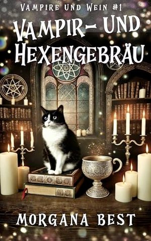 Vampir- und Hexengebräu: Ein Paranormaler Cosy-Krimi (Vampire und Wein 1)