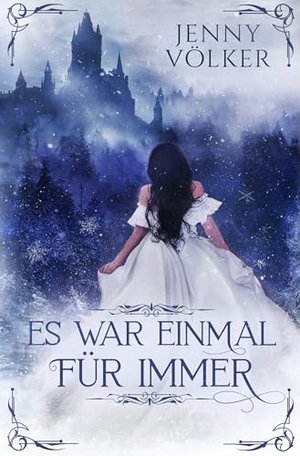 Es war einmal für immer: Ein Wintermärchen (Märchenhafte Romantasy) (Märchen aus dem Zauberland)