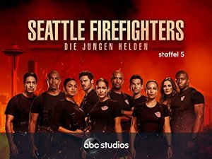 Seattle Firefighters - Die jungen Helden - Staffel 5