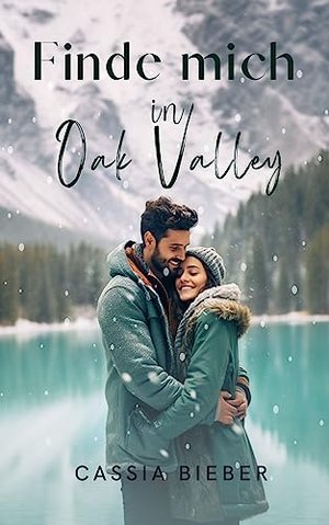 Finde mich in Oak Valley (Oak Valley Hearts 1)