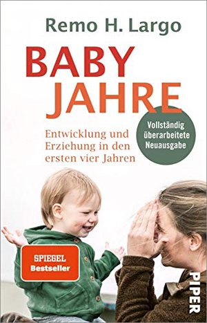 Babyjahre: Entwicklung und Erziehung in den ersten vier Jahren