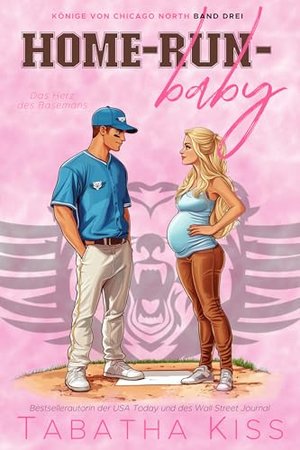 Home-Run-Baby: Das Herz des Basemans (Könige von Chicago North 3)